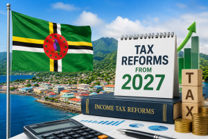 Dominica Tax Reforms 2027