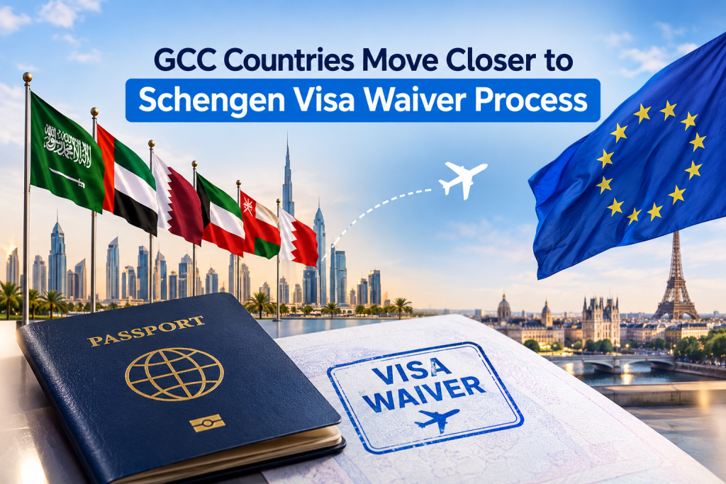 GCC to Schengen Visa Waiver Progress